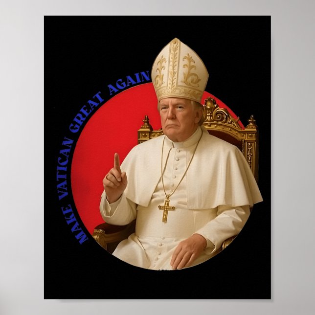 Make Vatican Great Again Funny Pope Trump Retro Ch Poster (Front)
