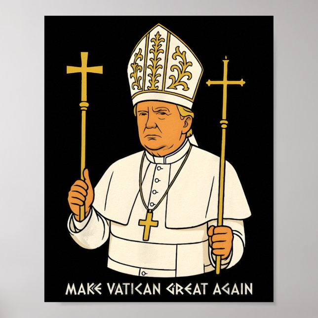 Make Vatican Great Again Funny Pope Trump Retro Ch Poster (Front)
