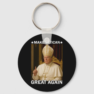 Make Vatican Great Again Pope Trump Funny Presiden Keychain