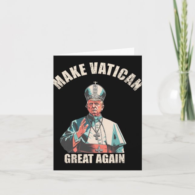 Make Vatican Great Again - Pope Trump Meme 1  Card (Front)
