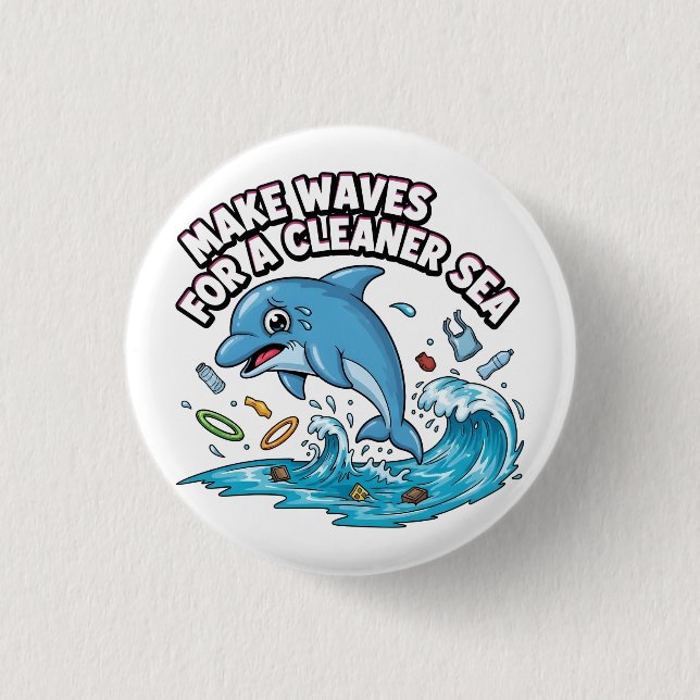 Make Waves for a Cleaner Sea 1 Inch Round Button (Front)