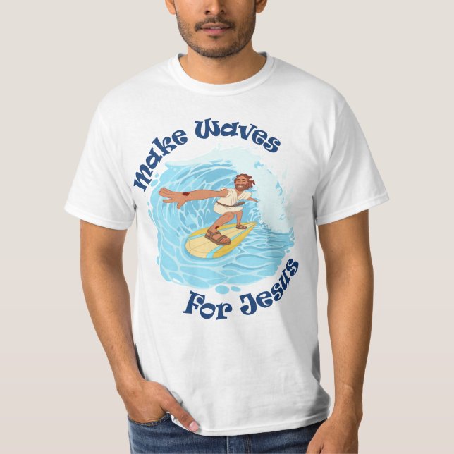 Make Waves For Jesus T-Shirt (Front)