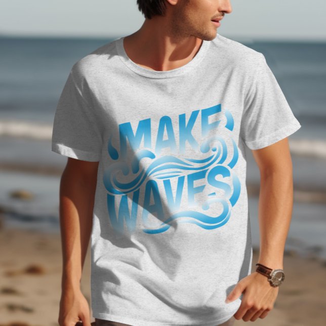 Make waves T-Shirt (Creator Uploaded)
