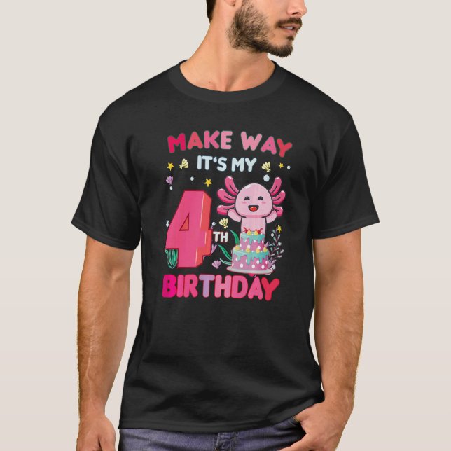 Make Way It's My 4th Birthday Cute Axolotl 4th Bir T-Shirt (Front)
