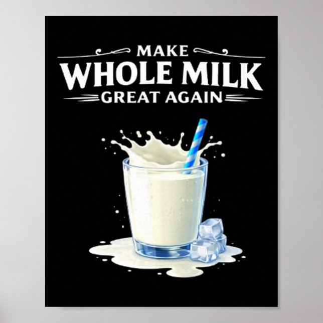 Make Whole Milk Great Again Trump  Poster (Front)