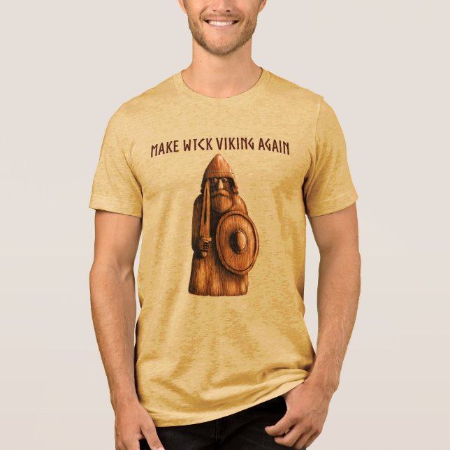 Make Wick Viking Again Tri-Blend Shirt (Front)