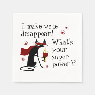 Make Wine Disappear Superpower Quote with Cat Napkin
