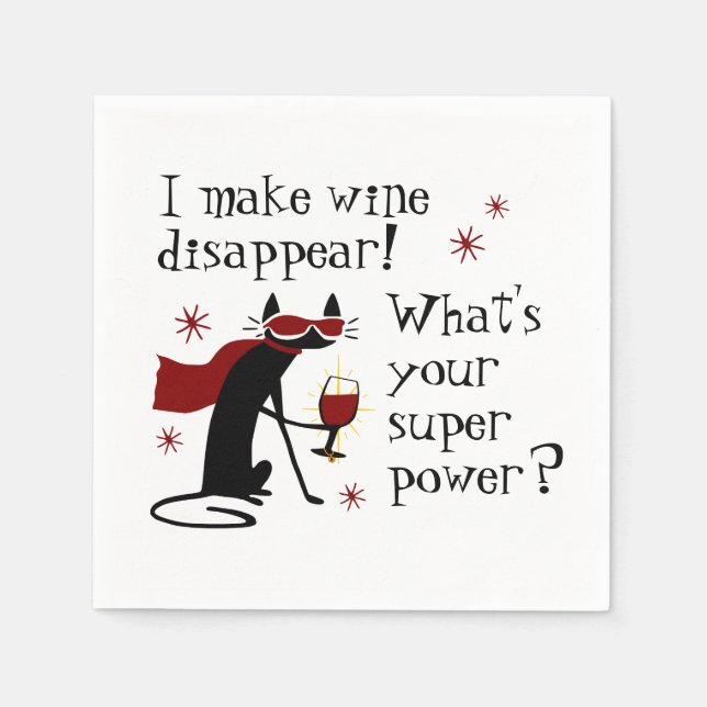 Make Wine Disappear Superpower Quote with Cat Napkin (Front)