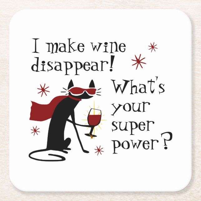 Make Wine Disappear Superpower Quote with Cat Square Paper Coaster (Front)