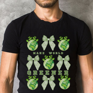 Make World Greener Earth Day T-Shirt