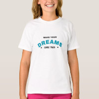 Make your dreams come true inspirational