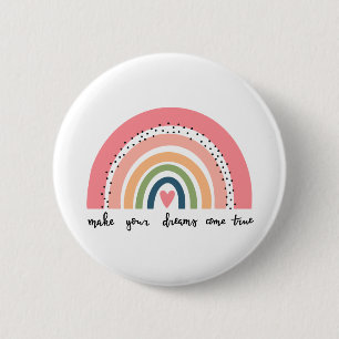 Make Your Dreams Come True Rainbow 2 Inch Round Button