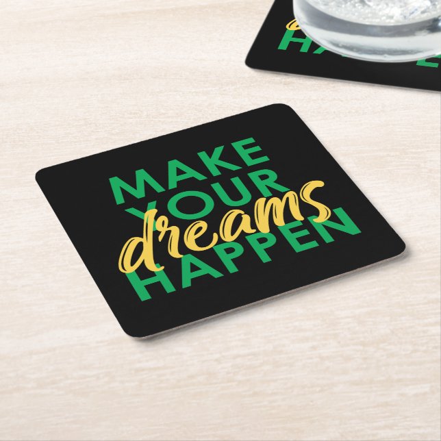Make your dreams happen square paper coaster (Angled)