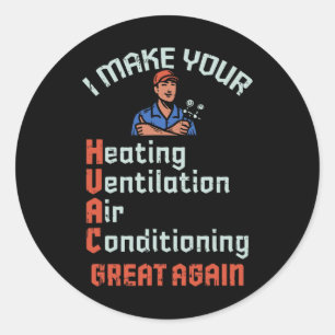 Make Your Hvac Great Again Technician Installer Jo Classic Round Sticker