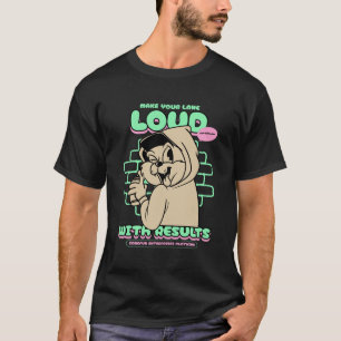 Make Your Lane Loud With Results T-Shirt