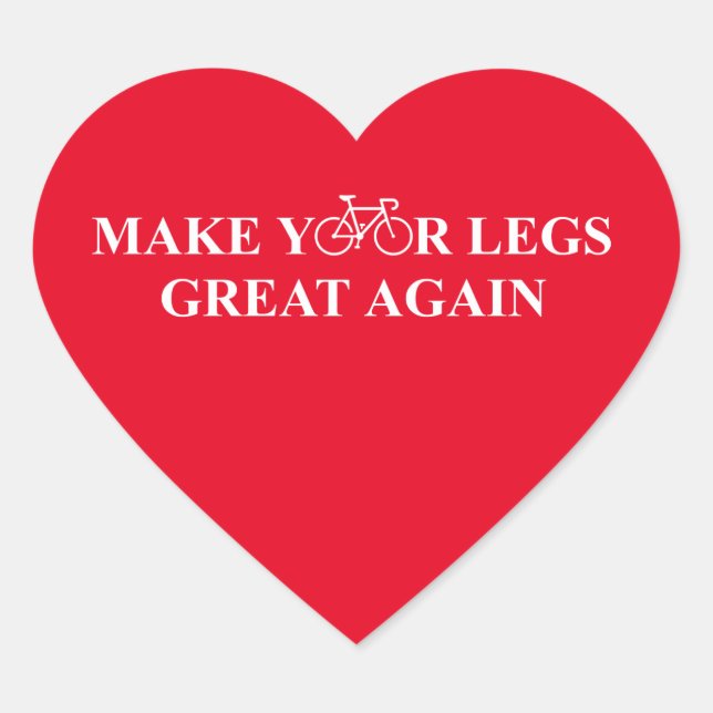 Make Your Legs Great Again Heart Sticker (Front)