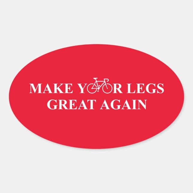Make Your Legs Great Again Oval Sticker (Front)