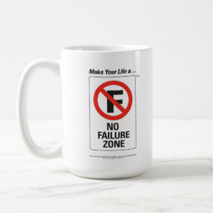 Make Your Life A "No Failure Zone" Mug