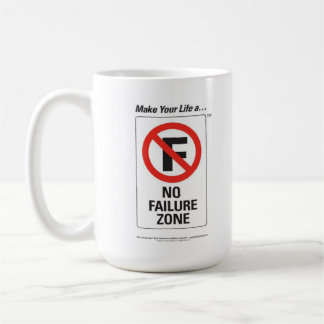 Make Your Life A "No Failure Zone" Mug
