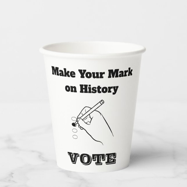 Make Your Mark on History Paper Cups (Front)