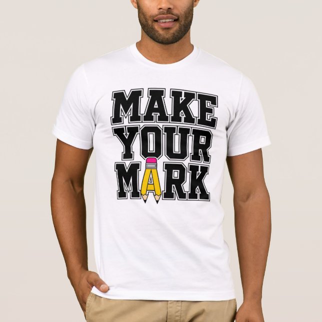 Make Your Mark School Design T-Shirt (Front)
