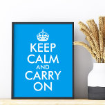 Make Your Own Azure Blue Keep Calm and Carry On Poster<br><div class="desc">The text in this classic vintage design can be personalized. If you need to change the text size, to retain the basic format of the design select the crown and all five text templates... then changing the size as a group. Change the azure blue color by customizing the rectangular shape's...</div>