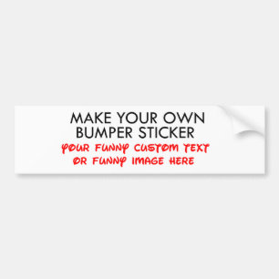Make your own custom bumper sticker