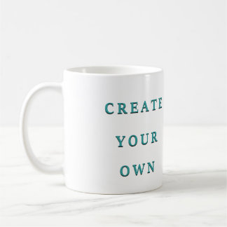 Make Your Own Custom Designed Coffee Mug