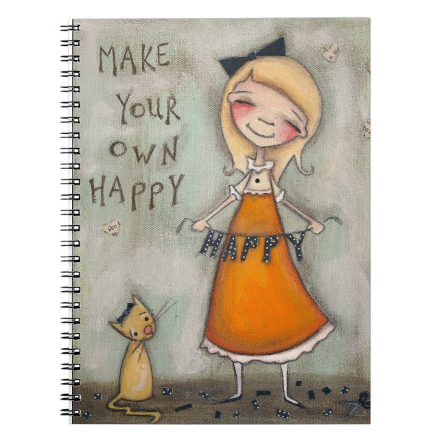 Make Your Own Happy - Notebook (Front)