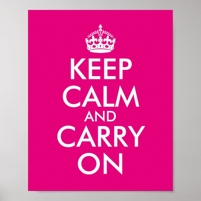 Make Your Own Hot Pink Keep Calm and Carry On Poster (Front)