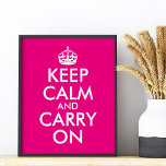 Make Your Own Hot Pink Keep Calm and Carry On Poster<br><div class="desc">The text in this classic vintage design can be personalized. If you need to change the text size, to retain the basic format of the design select the crown and all five text templates... then changing the size as a group. Change the hot pink color by customizing the rectangular shape's...</div>
