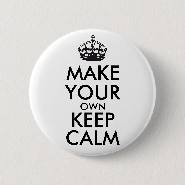 Make your own keep calm 2 inch round button (Front)