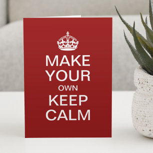 Make Your Own Keep Calm - Greeting Card Template