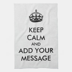 Make Your Own Keep Calm Kitchen Towel