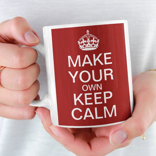Make Your Own Keep Calm Mug - Fully Customizable (Creator Uploaded)