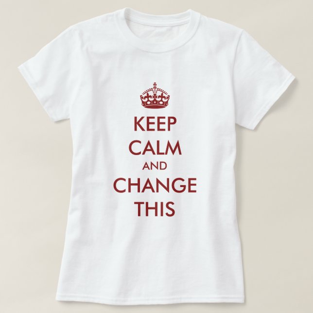 Make Your Own Keep Calm Red T-Shirt (Design Front)