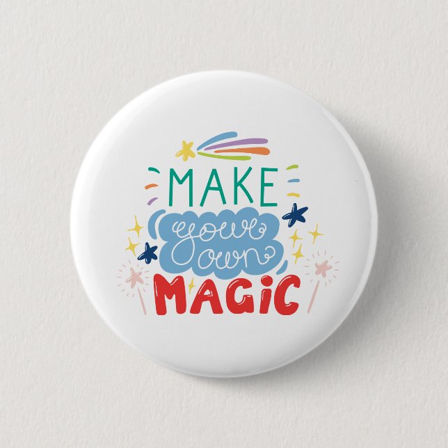 Make Your Own Magic 2 Inch Round Button (Front)