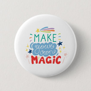 Make Your Own Magic 2 Inch Round Button