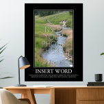 Make Your Own Motivational Poster<br><div class="desc">Insert Your Photo and Motivational Saying. Poster can be resized.</div>
