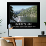 Make Your Own Motivational Poster<br><div class="desc">Insert Your Photo and Motivational Saying.</div>