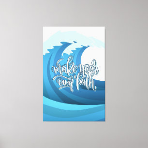 Make your own path Motivational Quote Canvas Print