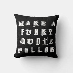 Make Your Own Personalized Funky Quote   Black Throw Pillow