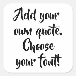 Make your own quote personalized   square sticker