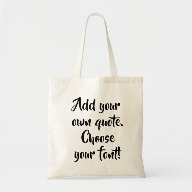 Make your own quote personalized tote bag (Front)