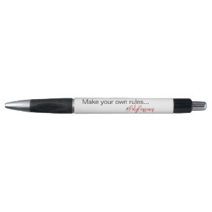 Make Your Own Rules pen