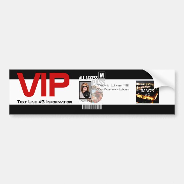 Make Your Own VIP Pass 8 ways to Personalize Bumper Sticker (Front)