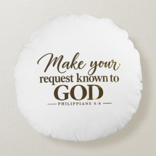 Make your request known to God Round Pillow