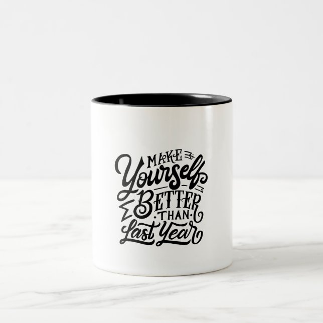 make your self better then last year  Two-Tone coffee mug (Center)