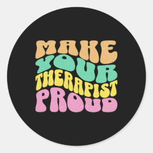 Make Your Therapist Proud Sticker 