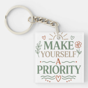 Make Yourself a Priority Botanical Quote Design Keychain